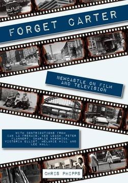 portada Forget Carter: Newcastle on Film and Television (en Inglés)