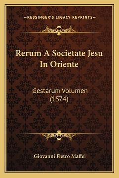 portada Rerum A Societate Jesu In Oriente: Gestarum Volumen (1574) (en Latin)