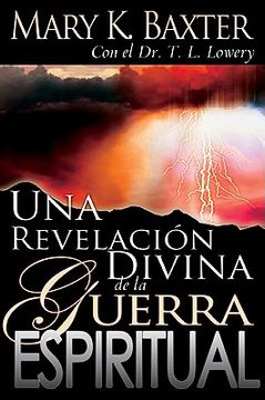 portada una revlacion divina de la guerra espiritual = divine revelation of spiritual warfare (in Spanish)