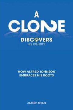 portada A Clone Discovers his Identity: How Alfred Johnson Embraces his Roots (en Inglés)