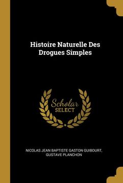 portada Histoire Naturelle des Drogues Simples (en Francés)
