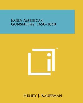 portada Early American Gunsmiths, 1650-1850 (en Inglés)