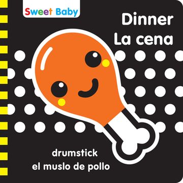 portada Sweet Baby Series Dinner 6x6 Bilingual: A High Contrast Introduction to Mealtime (in English)