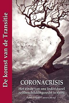 portada Coronacrisis: Het Einde van ons Individueel Zelfbeschikkingsrecht is Nabij: De Komst van de Transitie (en Holandés)