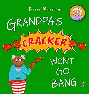 portada Grandpa's Cracker Won't Go Bang (en Inglés)