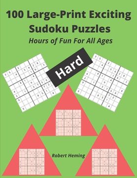 portada 100 Large-Print Exciting Sudoku Puzzles: Hours of Fun For All Ages (en Inglés)