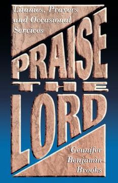 portada praise the lord: litanies, prayers and occasional services (en Inglés)