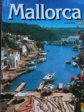 portada Mallorca,,Guía Turística e Histórica Edición en Español-Magníficas e Impresionantes Ilustraciones Fotográficas