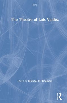 portada The Theatre of Luis Valdez (4X45) (in English)