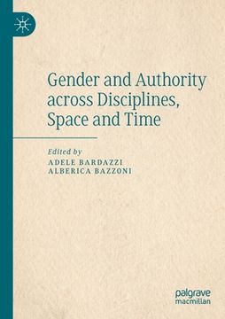 portada Gender and Authority Across Disciplines, Space and Time (en Inglés)