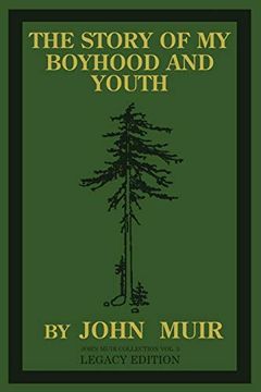 portada The Story of my Boyhood and Youth: The Formative Years of John Muir and the Becoming of the Wandering Naturalist (The Doublebit John Muir Collection) (en Inglés)