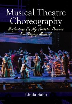 portada Musical Theatre Choreography: Reflections of my Artistic Process for Staging Musicals (en Inglés)