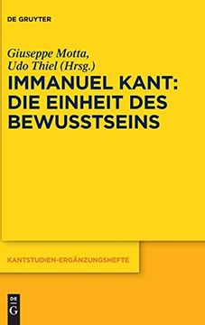 portada Immanuel Kant - die Einheit des Bewusstseins (Kantstudien-Erganzungshefte) (in German)
