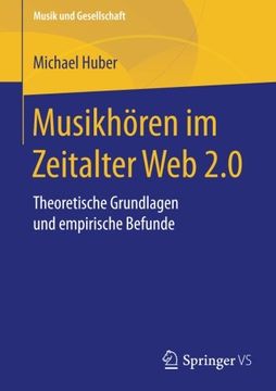 portada Musikhören im Zeitalter Web 2.0: Theoretische Grundlagen und empirische Befunde (Musik und Gesellschaft)