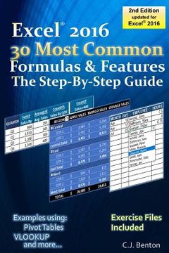 portada Excel 2016 The 30 Most Common Formulas & Features - The Step-By-Step Guide