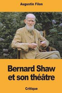 portada Bernard Shaw et son théâtre (in French)