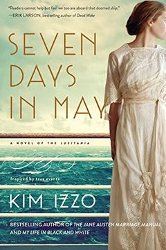 portada Seven Days in May: A Novel of the Lusitania Inspired by True Events