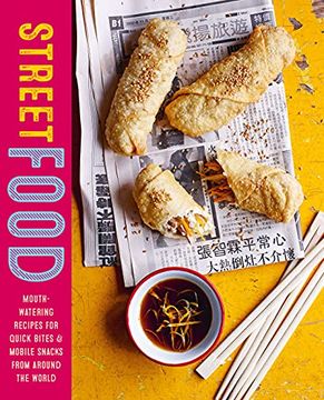 portada Street Food: Mouth-Watering Recipes for Quick Bites and Mobile Snacks From Around the World 