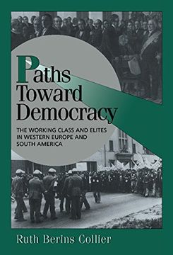 portada Paths Toward Democracy Hardback: The Working Class and Elites in Western Europe and South America (Cambridge Studies in Comparative Politics) (in English)