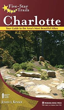 portada Five-Star Trails: Charlotte: Your Guide to the Area's Most Beautiful Hikes (en Inglés)