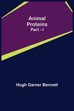 portada Animal Proteins Part - I (en Inglés)