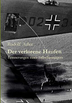 portada Der Verlorene Haufen: Erinnerungen Eines Fallschirmjägers (en Alemán)