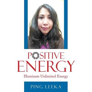portada Positive Energy: Illuminate Unlimited Energy (en Inglés)