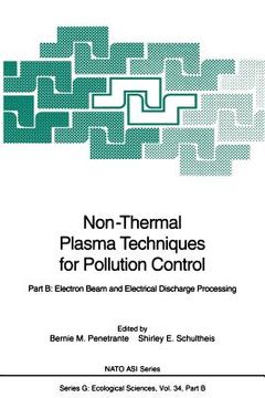 portada non-thermal plasma techniques for pollution control: part b: electron beam and electrical discharge processing (en Inglés)