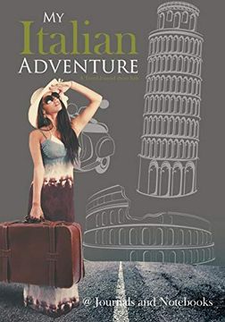 portada My Italian Adventure- a Travel Journal About Italy (en Inglés)