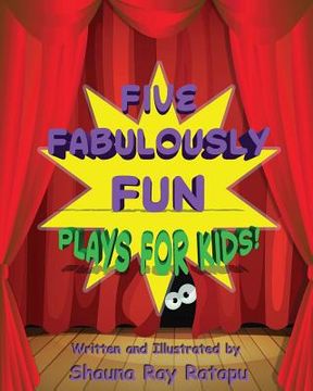 portada Five Fabulously Fun Plays for Kids (en Inglés)