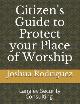portada Citizen's Guide to Protect your Place of Worship (en Inglés)