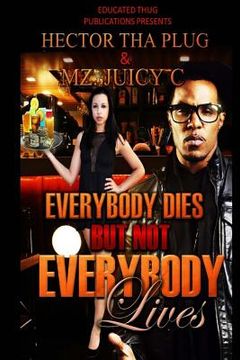 portada Everybody Dies But Not Everybody Lives (in English)
