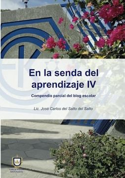 portada En la Senda del Aprendizaje iv: Compendio Parcial del Blog Escolar