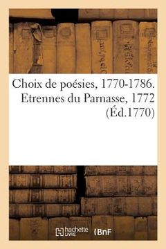 portada Choix de Poésies, 1770-1786. Etrennes Du Parnasse, 1772 (en Francés)