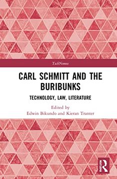 portada Carl Schmitt and the Buribunks: Technology, Law, Literature (Technomos) (en Inglés)