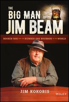 portada The Big Man of Jim Beam: Booker Noe and the Number-One Bourbon in the World (in English)