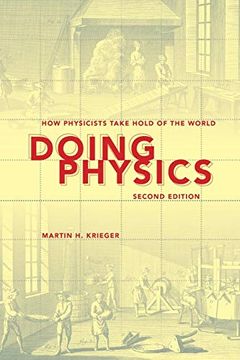 portada Doing Physics, Second Edition: How Physicists Take Hold of the World (en Inglés)