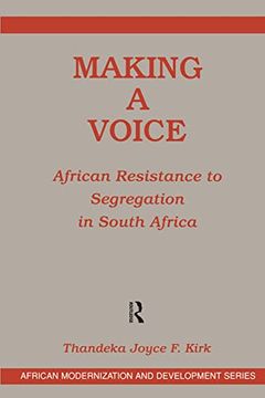 portada Making a Voice: African Resistance to Segregation in South Africa 