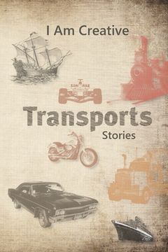 portada I Am Creative Transports Stories: Creative Writing Practice Prompt Exercises (en Inglés)