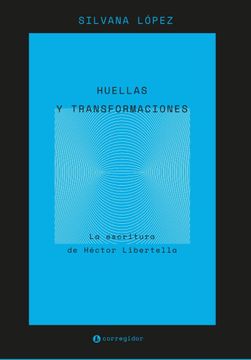 portada Huellas y Transformaciones en la Escritura de Hector Libertella