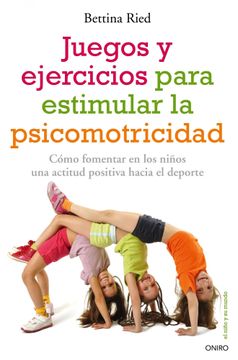 portada Juegos y Ejercicios Para Estimular la Psicomotricidad (in Spanish)