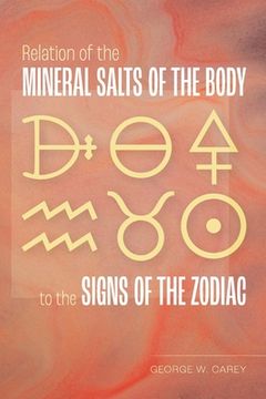 portada Relation of the Mineral Salts of the Body to the Signs of the Zodiac (in English)