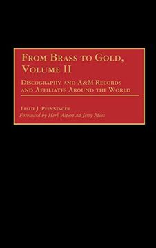 portada From Brass to Gold, Volume ii: Discography of a&m Records and Affiliates Around the World (en Inglés)