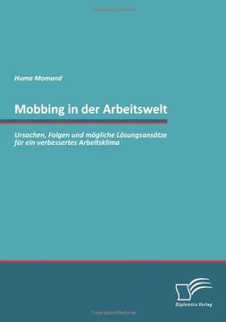 portada Mobbing in Der Arbeitswelt: Ursachen, Folgen Und Mogliche Losungsansatze Fur Ein Verbessertes Arbeitsklima (in German)