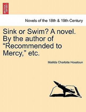 portada sink or swim? a novel. by the author of "recommended to mercy," etc. vol. ii. (in English)