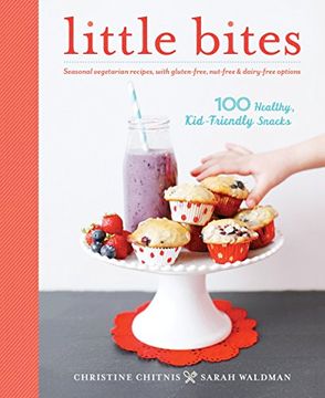 portada Little Bites: 100 Healthy, Kid-Friendly 