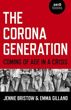 portada The Corona Generation: Coming of Age in a Crisis (in English)