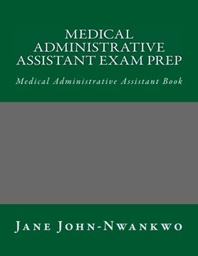portada Medical Administrative Assistant Exam Prep: Medical Administrative Assistant Book (Exam Prep Series)