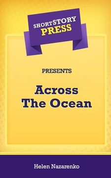portada Short Story Press Presents Across The Ocean (en Inglés)