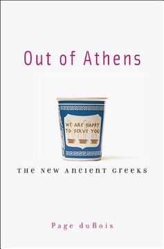 portada Out of Athens: The new Ancient Greeks (en Inglés)